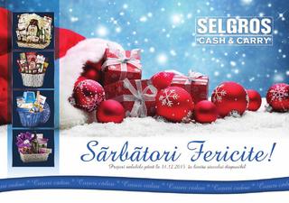 Selgros catalog Sarbatori Fericite - 23 Noiembrie - 31 Decembrie 2015